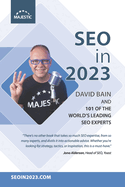 SEO in 2023: 101 of the world's leading SEOs share their number 1, actionable tip for 2023