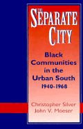 Separate City - Silver, Christopher, Professor, and Moeser, John V
