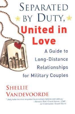 Separated by Duty, United in Love - Vandevoorde, Shellie