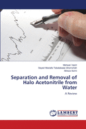 Separation and Removal of Halo Acetonitrile from Water