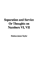 Separation and Service or Thoughts on Numbers VI, VII