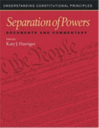 Separation of Powers: Documents and Commentary - Harriger, Katy