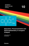 Separation, Preconcentration and Spectrophotometry in Inorganic Analysis