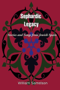 Sephardic Legacy - Samelson, William