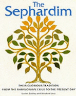 Sephardim: Their Glorious Tradition from the Babylonian Exile to the Present Day