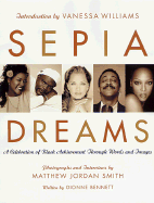Sepia Dreams: A Celebration of Black Achievement Through Words and Images - Smith, Matthew Jordan (Photographer)