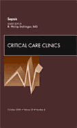 Sepsis, an Issue of Critical Care Clinics: Volume 25-4