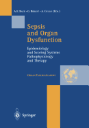 Sepsis and Organ Dysfunction: Epidemiology and Scoring Systems Pathophysiology and Therapy