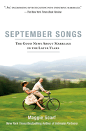 September Songs: The Good News about Marriage in the Later Years