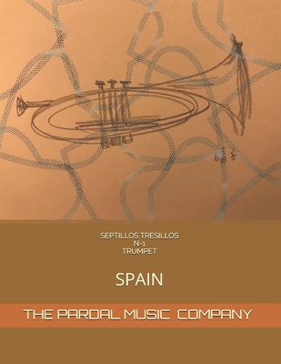 Septillos Tresillos N-1 Trumpet: Spain - Merza, Jose Pardal, and Perez, Jose Lopez, and Company, Pardal Music