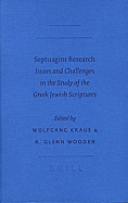 Septuagint Research: Issues and Challenges in the Study of the Greek Jewish Scriptures