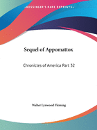 Sequel of Appomattox: Chronicles of America Part 32