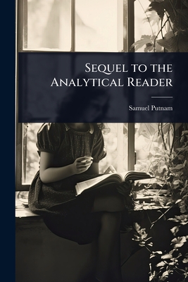 Sequel to the Analytical Reader - Putnam, Samuel