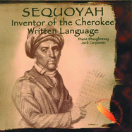 Sequoyah: Inventor of the Cherokee Written Language - Shaughnessy, Diane