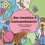 Ser cientista  extraordinrio