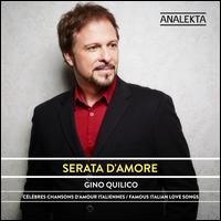 Serata d'Amore - Alexander Sevastian (accordion); Ensemble Triosphre; Gino Quilico (baritone); Glenn Lvesque (guitar);...