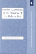 Serbian Australians in the Shadow of the Balkan War