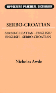 Serbo-Croatian English / English Serbo-Croatian Practical Dictionary