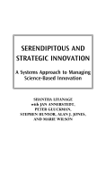 Serendipitous and Strategic Innovation: A Systems Approach to Managing Science-based Innovation