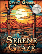 Serene Glaze: A Stained Glass Style Coloring Book For Adults