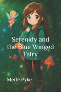 Serenidy and the Blue Winged Fairy