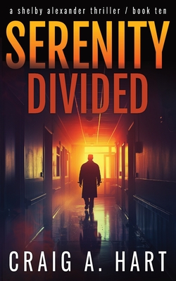 Serenity Divided: A Vigilante Justice Action Thriller - Hart, Craig a