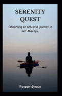 Serenity Quest: Embarking on Peaceful Journey in Self-Therapy