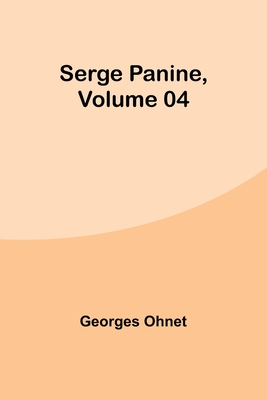 Serge Panine, Volume 04 - Ohnet, Georges
