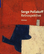 Serge Poliakoff: Retrospektive - Lange, C (Editor), and Ohlsen, Nils