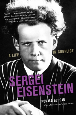 Sergei Eisenstein: A Life in Conflict - Bergan, Ronald