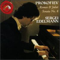 Sergei Prokofiev: Romeo and Juliet; Sonata No.8 Op.84 - Sergei Edelmann (piano)