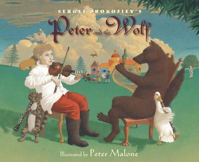 Sergei Prokofiev's Peter and the Wolf - Prokofiev, Sergei, and Schulman, Janet (Retold by)