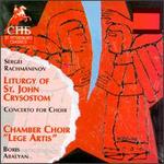 Sergei Rachmaninov: Liturgy Of St. John Chrysostom, Op. 31/Concerto For Choir