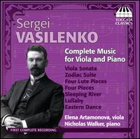 Sergei Vasilenko: Complete Music for Viola & Piano - Elena Artamonova (viola); Nicholas Walker (piano)