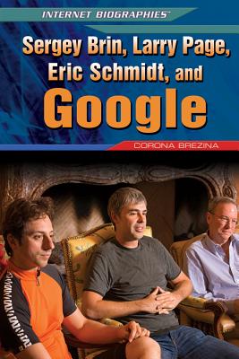 Sergey Brin, Larry Page, Eric Schmidt, and Google - Brezina, Corona