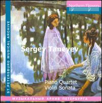 Sergey Taneyev: Piano Quartet; Violin Sonata - Eliso Virsaladze (piano); Josif Levinson (cello); Tamara Fidler (piano); Vladimir Ovcharek (violin); Vladimir Stopichev (viola)