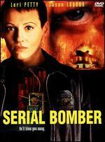 Serial Bomber - Keoni Waxman