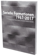 Serial Formations 1967/2017: Restagng of the First German Exhibition of International Tendencies in Minimalism
