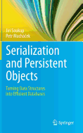 Serialization and Persistent Objects: Turning Data Structures Into Efficient Databases