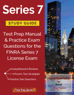 Series 7 Study Guide: Test Prep Manual & Practice Exam Questions for the Finra Series 7 License Exam