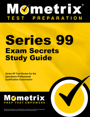 Series 99 Exam Secrets Study Guide: Series 99 Test Review for the Operations Professional Qualification Examination - Mometrix Financial Industry Certification Test Team (Editor)