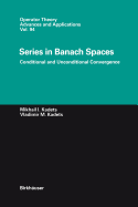 Series in Banach Spaces: Conditional and Unconditional Convergence