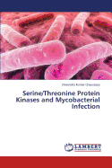 Serine/Threonine Protein Kinases and Mycobacterial Infection