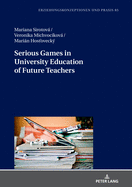 Serious Games in University Education of Future Teachers