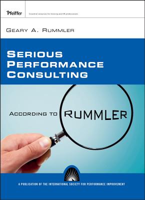 Serious Performance Consulting P - Rummler, Geary A