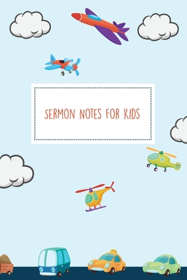 Sermon Notes for Kids: Cars, Airplanes, and Helicopters - Treasures, Family Closet