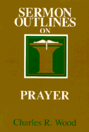 Sermon Outlines on Prayer