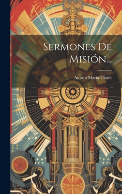 Sermones de Mision... - Claret, Antoni Maria