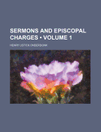 Sermons And Episcopal Charges; Volume 1