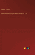 Sermons and Songs of the Christian Life